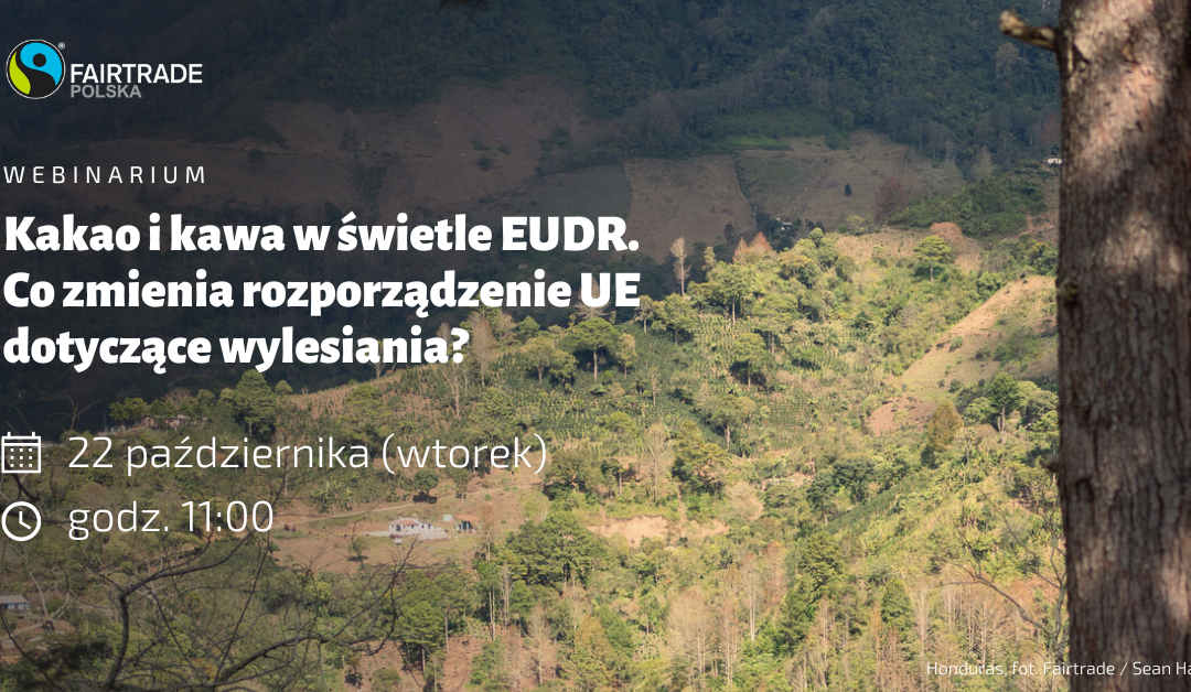 Webinarium: kakao i kawa w świetle EUDR