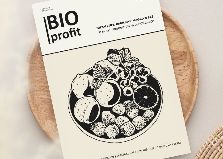 Drugi numer BIOprofit –  niezależnego, darmowego magazynu B2B o rynku produktów ekologicznych jest już dostępny. O czym przeczytacie?